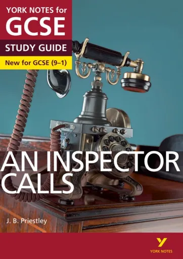 An Inspector Calls York Notes GCSE English Literature Study Guide - for 2026, 2027 exams - J. Priestley, John Scicluna