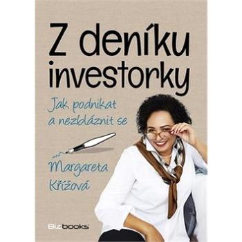 Z deníku investorky: Jak podnikat a nezbláznit se (978-80-265-0761-1)