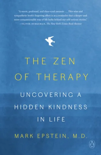 Zen of Therapy - M.D. Mark Epstein