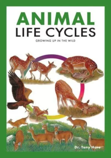 Animal Life Cycles - Tony Hare