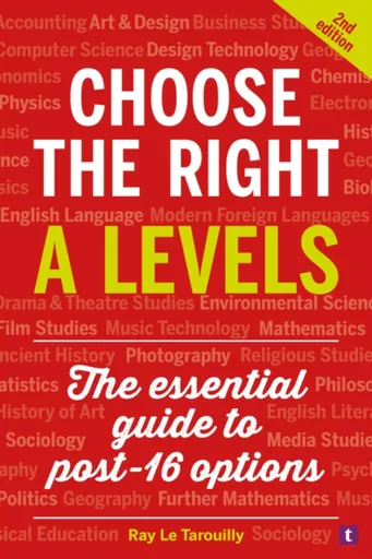 Choose the Right A Levels - Ray Le Tarouilly