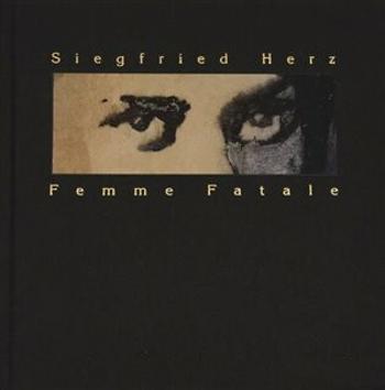 Femme Fatale - Otto M. Urban, Siegfried Herz