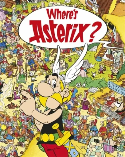 Asterix: Where's Asterix? - René Goscinny, Albert Uderzo