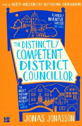 The Distinctly Competent District Councillor - Jonas Jonasson