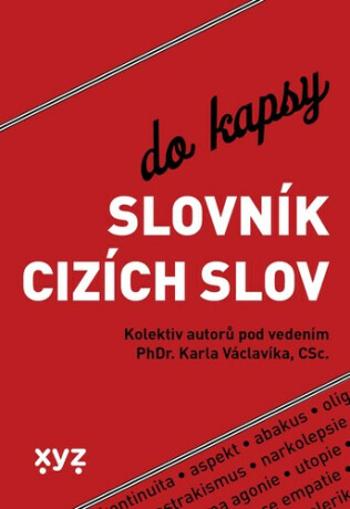 Slovník cizích slov do kapsy - Václavík Karel