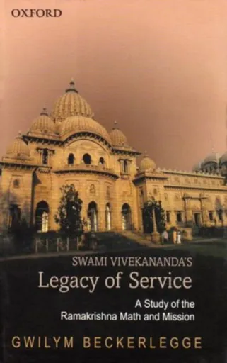 Swami Vivekananda's Legacy of Service - Gwilym  Beckerlegge