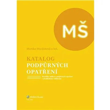 Katalog podpůrných opatření Předškolní vzdělávání: Metodika aplikace podpůrných opatření v předškoln (978-80-7676-629-7)