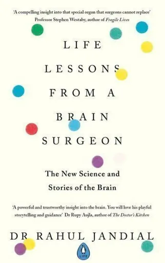 Life Lessons from a Brain Surgeon - Dr Rahul Jandial