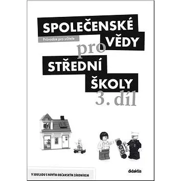 Společenské vědy pro střední školy 3.díl: průvodce pro učitele (978-80-7358-242-5)