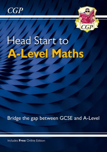 Head Start to A-Level Maths (with Online Edition) - CGP Books