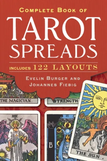 Complete Book of Tarot Spreads - Johannes Fiebig, Evelin Burger