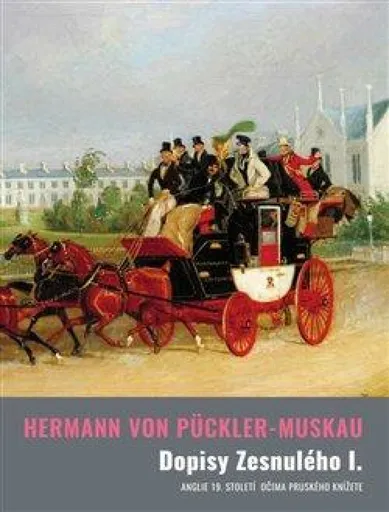Dopisy Zesnulého I. - Hermann von Pückler-Muskau