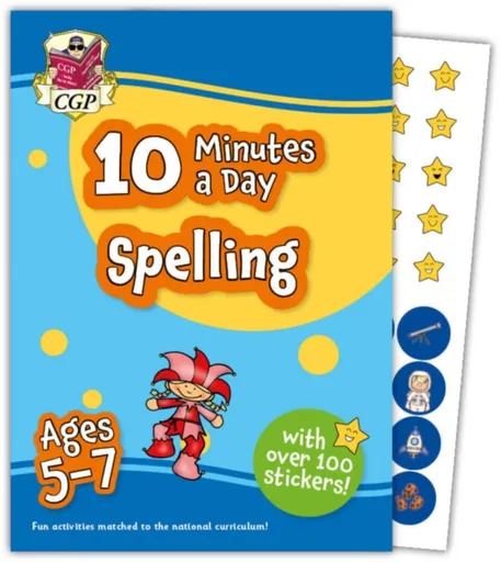 10 Minutes a Day Spelling for Ages 5-7 (with over 100 stickers) - CGP Books