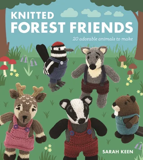 Knitted Forest Friends - Sarah Keen