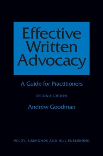 Effective Written Advocacy - Andrew Goodman