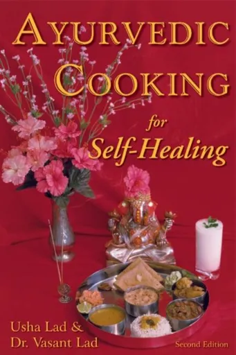 Ayurvedic Cooking for Self-Healing - Usha Lad, Vasant Lad