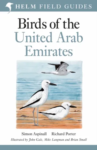 Field Guide to Birds of the United Arab Emirates - Richard Porter, Simon Aspinall