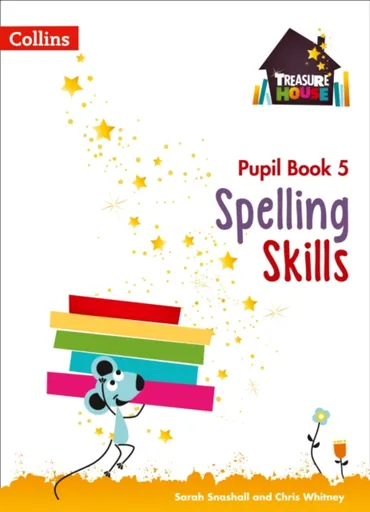 Spelling Skills Pupil Book 5 - Sarah Snashall, Whitney Chris