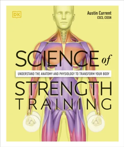 Science of Strength Training - Current Austin