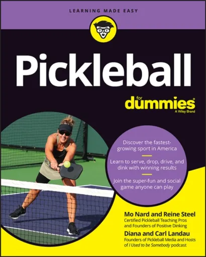 Pickleball For Dummies - Carl Landau, Reine Steel, Mo Nard, Diana Landau