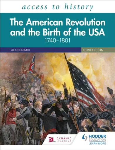 Access to History: The American Revolution and the Birth of the USA 1740â€“1801, Third Edition - Vivienne Sanders