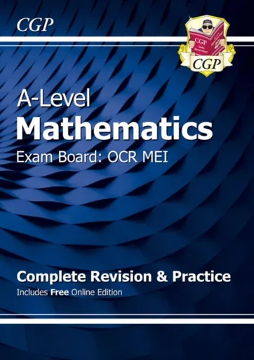 A-Level Maths OCR MEI Complete Revision & Practice (with Online Edition) - CGP Books