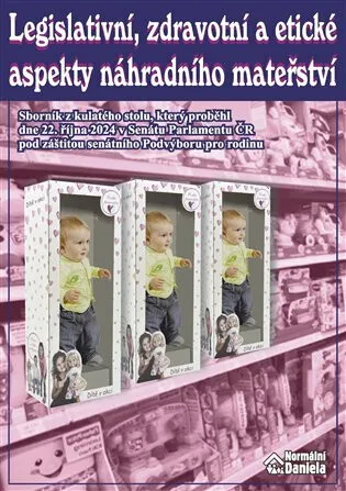 Legislativní, zdravotní a etické aspekty náhradního mateřství - Daniela Kovářová