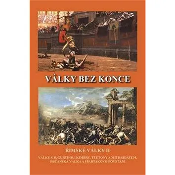 Války bez konce: Římské války II (978-80-7497-061-0)
