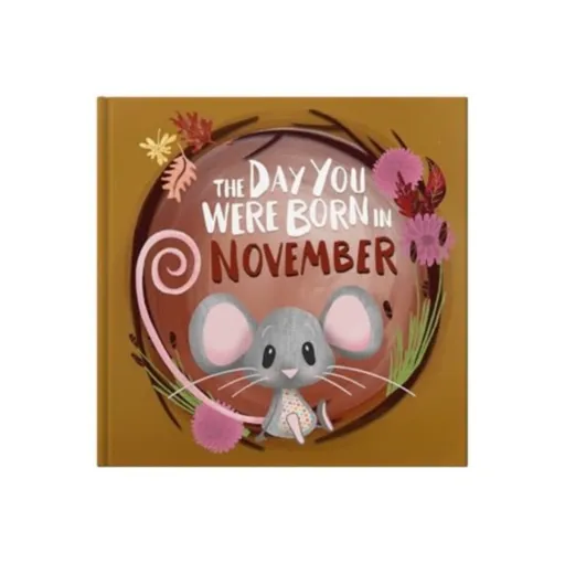The Day You Were Born In November. . . - Lucy tapper