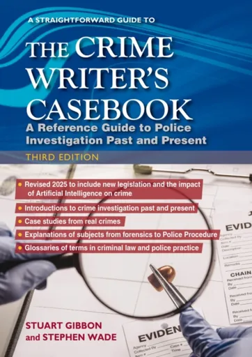 The Crime Writers Casebook: Third Edition - Stephen Wade, Stuart Gibbon