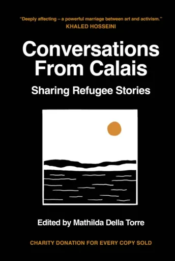 Conversations from Calais - Mathilda Della Torre