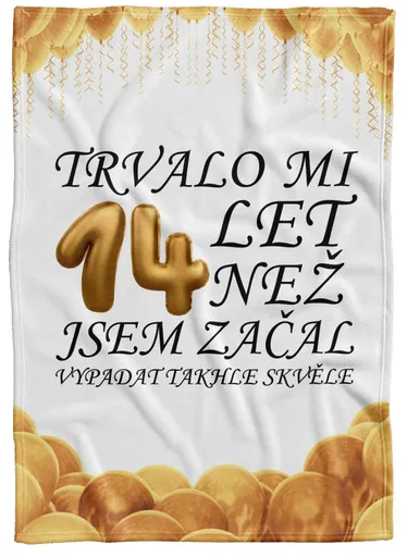 Deka Trvalo mi + věk (věk: 14, Podšití beránkem: NE)