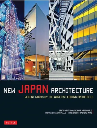 New Japan Architecture - Mehta Geeta, MacDonald Deanna