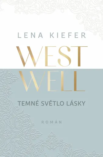 Westwell: Temné světlo lásky - Lena Kiefer