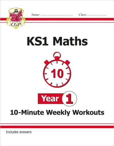 KS1 Year 1 Maths 10-Minute Weekly Workouts - CGP Books