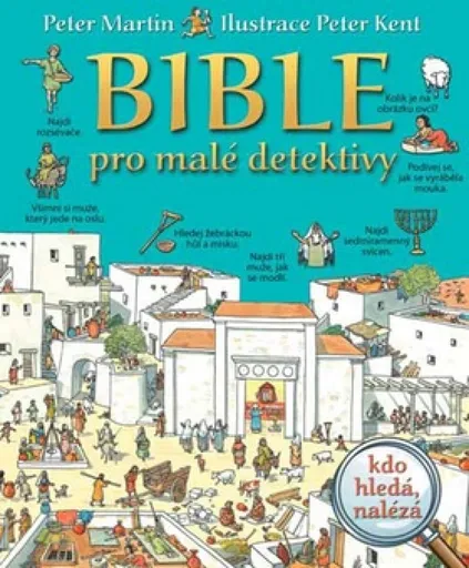 Bible pro malé detektivy - Peter Martin