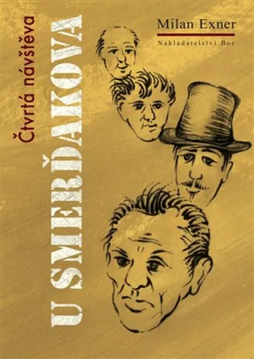 Čtvrtá návštěva u Smerďakova - Milan Exner