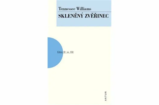 Skleněný zvěřinec - Tennessee Williams