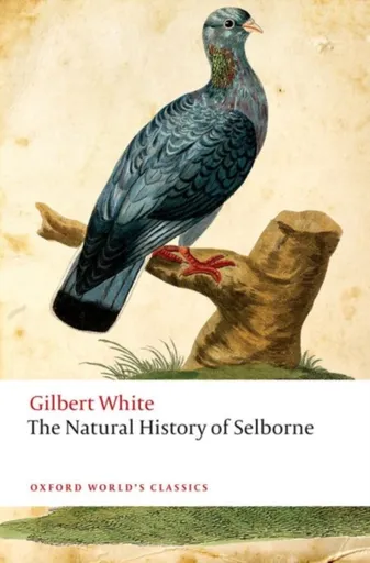 The Natural History of Selborne - Gilbert White