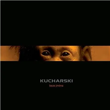 Kucharski: Beze jména - CD (2664566-2)