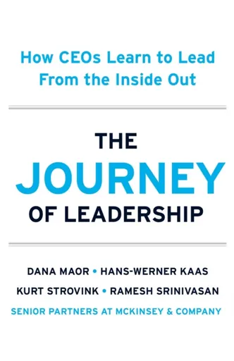 The Journey of Leadership - Dana Maor, Ramesh Srinivasan, Kurt Strovink, Hans-Werner Kaas