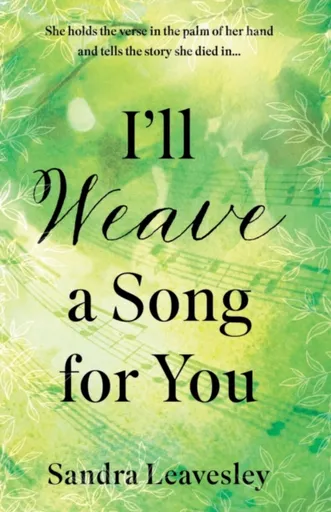 Iâ€™ll Weave a Song for You - Sandra Leavesley