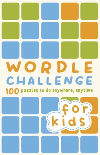 Wordle Challenge for Kids - Tim Dedopulos, Roland Hall