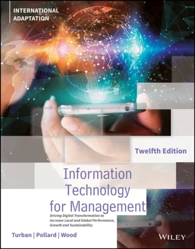 Information Technology for Management - Efraim Turban, Carol  Pollard, Gregory  Wood