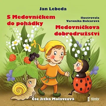 S Medovníčkem do pohádky a Medovníčkova dobrodružství ()