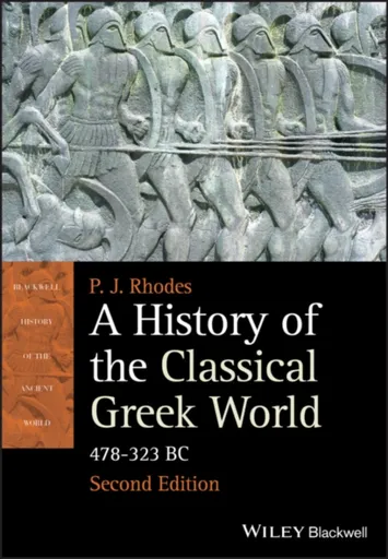 A History of the Classical Greek World - P. J.  Rhodes
