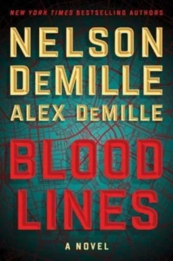 Blood Lines - Nelson DeMille, Alex DeMille
