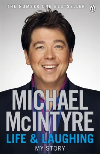 Life and Laughing - Michael McIntyre