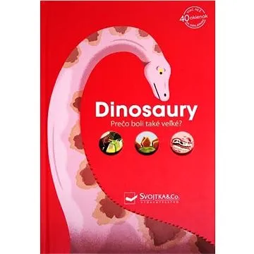 Dinosaury – Prečo boli také veľké? (978-80-567-0665-7)