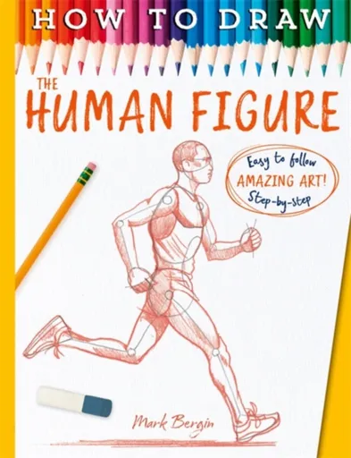 How To Draw The Human Figure - Mark Bergin